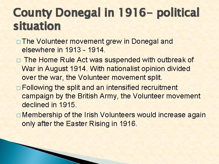 County Donegal in 1916 - political situation � The Volunteer movement grew in Donegal