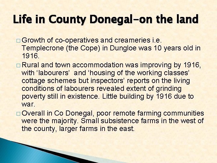 Life in County Donegal-on the land � Growth of co-operatives and creameries i. e.