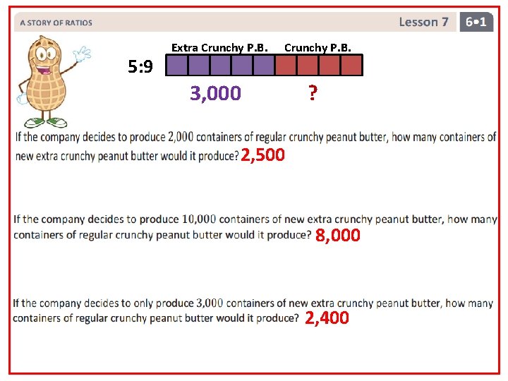 5: 9 Extra Crunchy P. B. ? 3, 000 10, 000 2, 000 ?