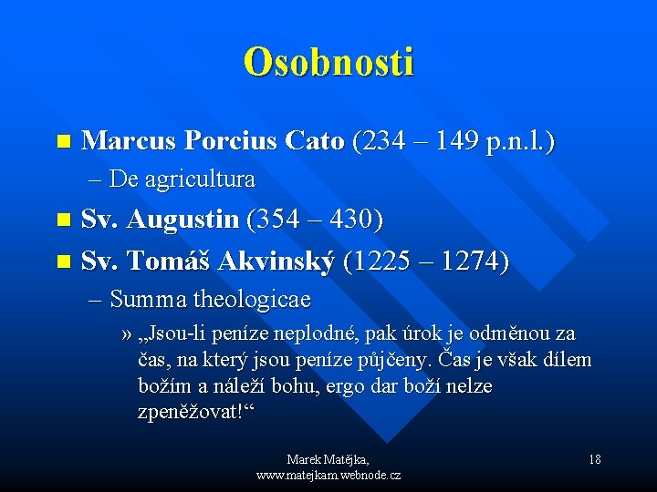 Osobnosti n Marcus Porcius Cato (234 – 149 p. n. l. ) – De