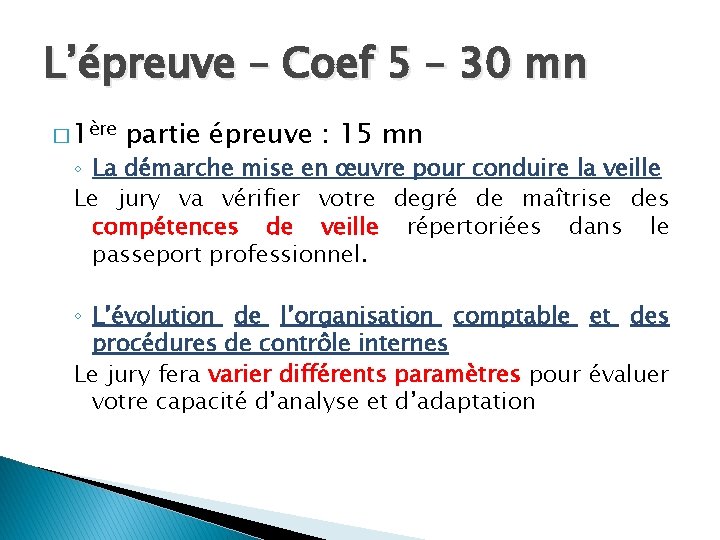 L’épreuve – Coef 5 – 30 mn � 1ère partie épreuve : 15 mn