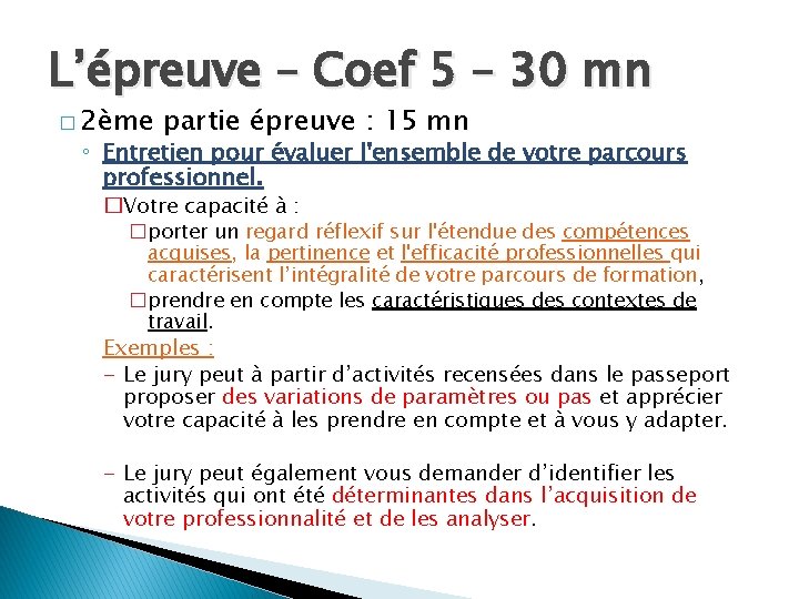 L’épreuve – Coef 5 – 30 mn � 2ème partie épreuve : 15 mn