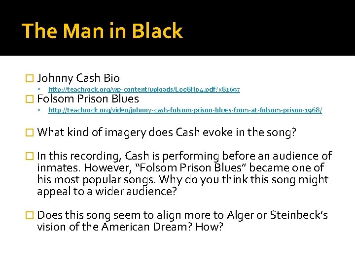 The Man in Black � Johnny Cash Bio http: //teachrock. org/wp-content/uploads/L 008 H 04.