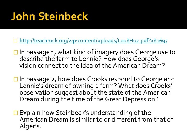 John Steinbeck � http: //teachrock. org/wp-content/uploads/L 008 H 02. pdf? x 81697 � In