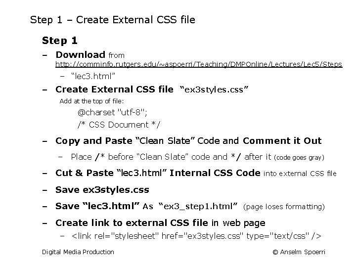 Step 1 – Create External CSS file Step 1 ‒ Download from http: //comminfo.