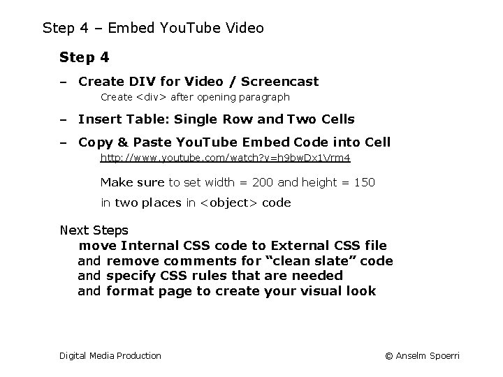 Step 4 – Embed You. Tube Video Step 4 ‒ Create DIV for Video