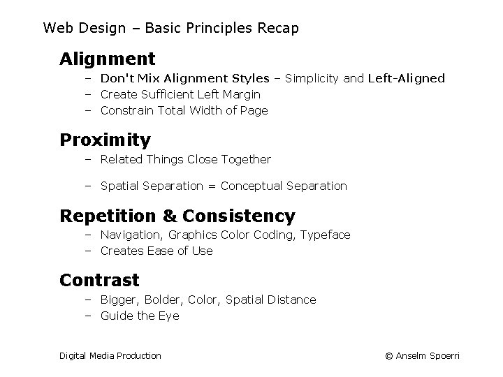 Web Design – Basic Principles Recap Alignment – Don't Mix Alignment Styles – Simplicity