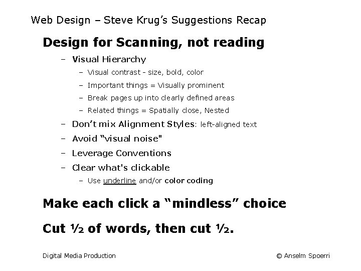 Web Design – Steve Krug’s Suggestions Recap Design for Scanning, not reading – Visual