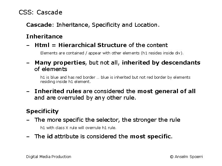 CSS: Cascade: Inheritance, Specificity and Location. Inheritance ‒ Html = Hierarchical Structure of the