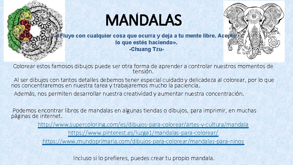 MANDALAS «Fluye con cualquier cosa que ocurra y deja a tu mente libre. Acepta