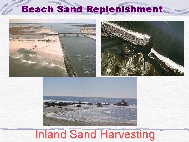 Beach Sand Replenishment Inland Sand Harvesting 