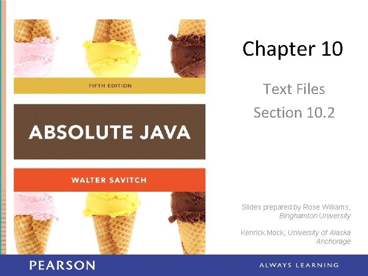 Chapter 10 Text Files Section 10 2 Slides