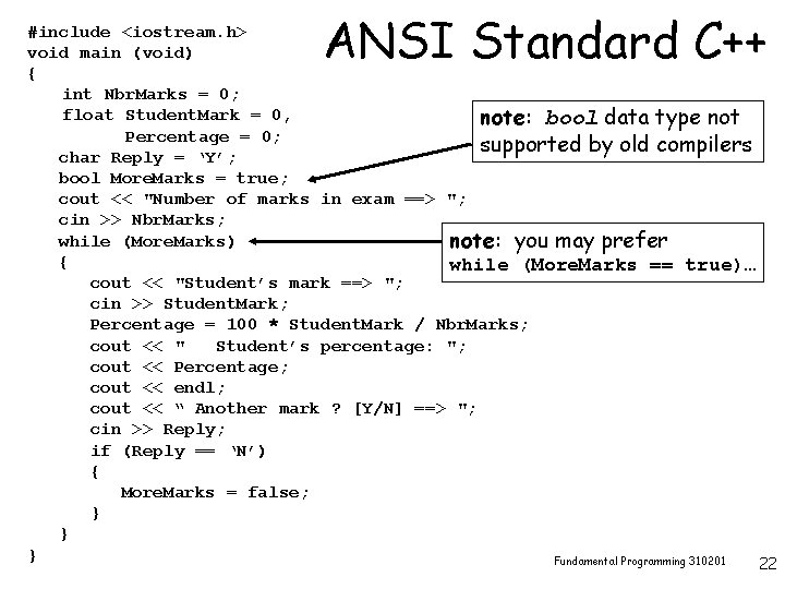 ANSI Standard C++ #include <iostream. h> void main (void) { int Nbr. Marks =