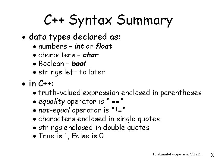 C++ Syntax Summary · data types declared as: · numbers – int or float