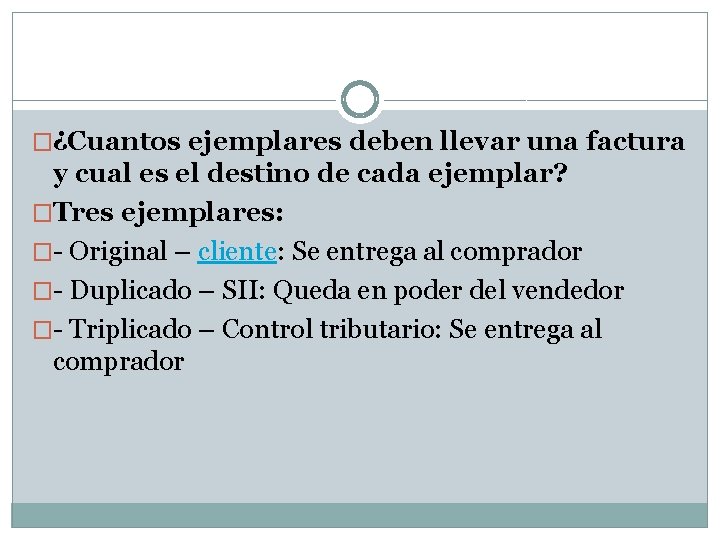 �¿Cuantos ejemplares deben llevar una factura y cual es el destino de cada ejemplar?