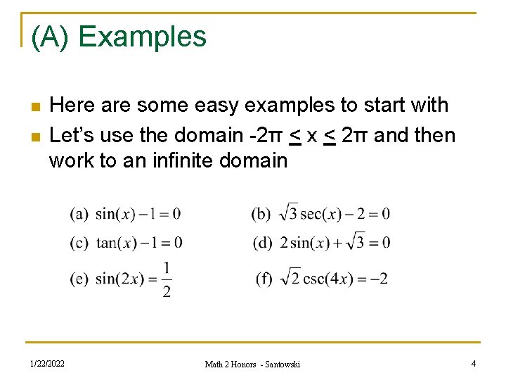 (A) Examples n n Here are some easy examples to start with Let’s use