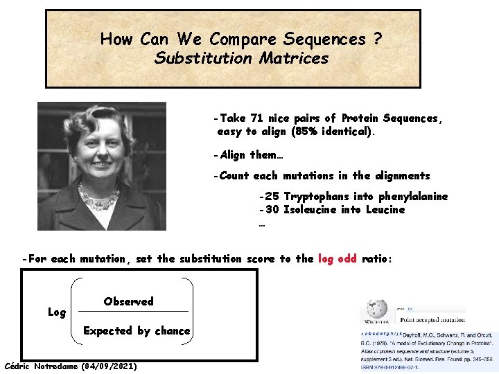 How Can We Compare Sequences ? Substitution Matrices -Take 71 nice pairs of Protein