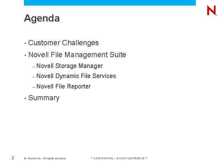 Agenda • Customer Challenges • Novell File Management Suite • 2 – Novell Storage Agenda • Customer Challenges • Novell File Management Suite • 2 – Novell Storage