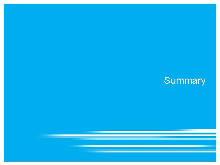 Summary Summary