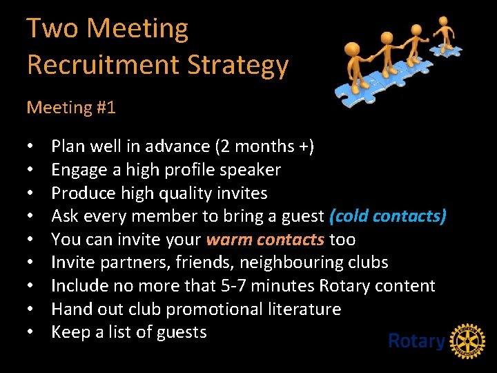 Two Meeting Recruitment Strategy Meeting #1 • • • Plan well in advance (2