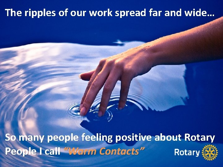 The ripples of our work spread far and wide… So many people feeling positive