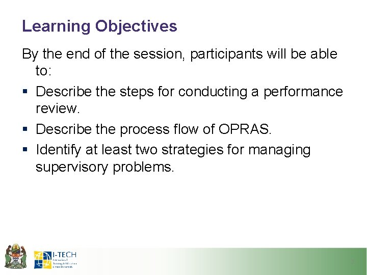 Learning Objectives By the end of the session, participants will be able to: §