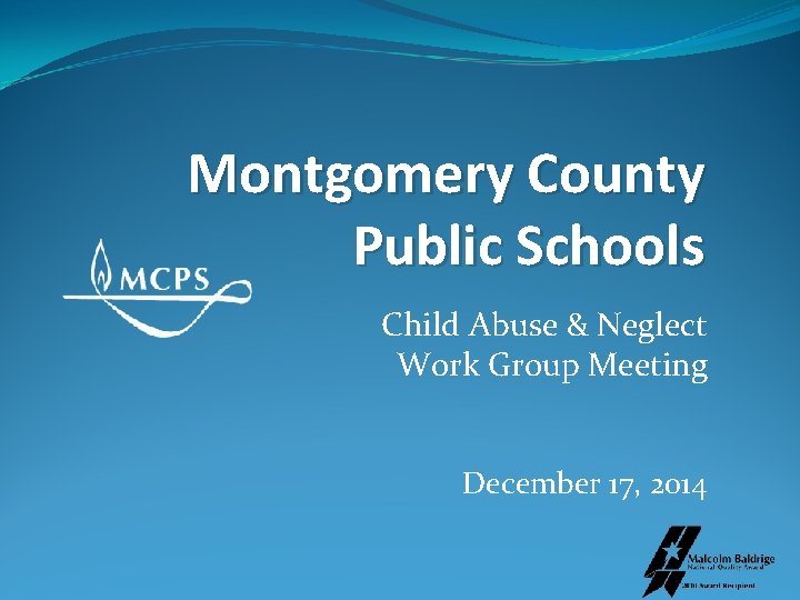 Montgomery County Public Schools Child Abuse & Neglect Work Group Meeting December 17, 2014