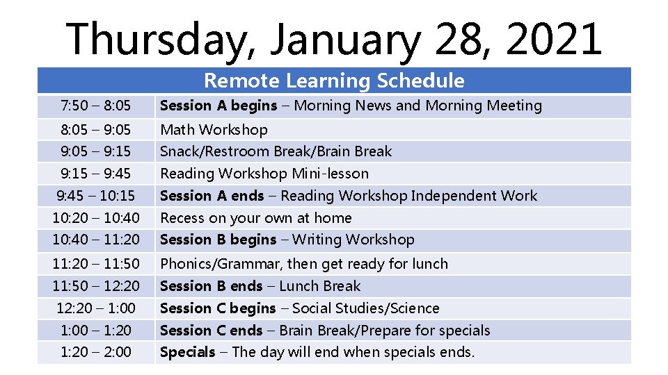 Thursday, January 28, 2021 Remote Learning Schedule 7: 50 – 8: 05 Session A