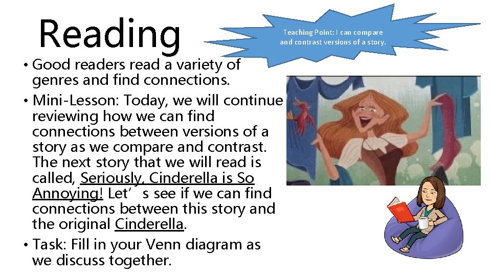 Reading Teaching Point: I can compare and contrast versions of a story. • Good