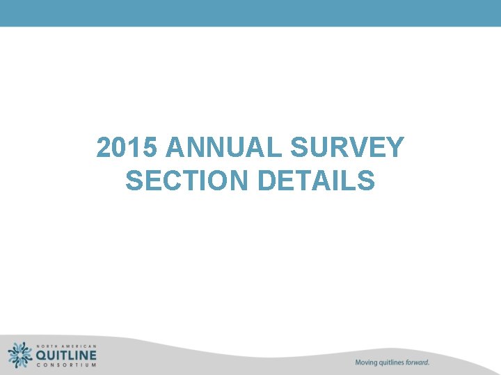 2015 ANNUAL SURVEY SECTION DETAILS 