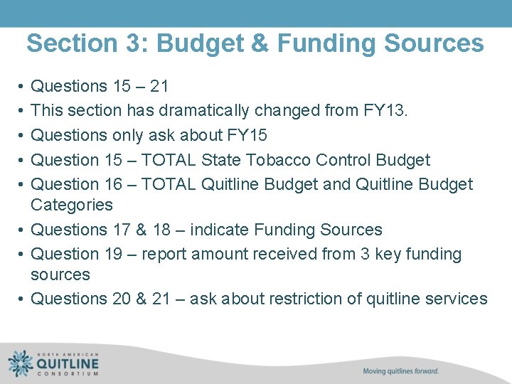 Section 3: Budget & Funding Sources • • • Questions 15 – 21 This