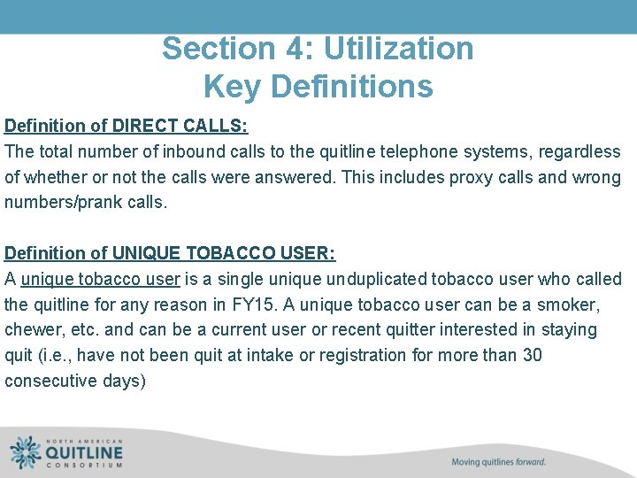 Section 4: Utilization Key Definitions Definition of DIRECT CALLS: The total number of inbound