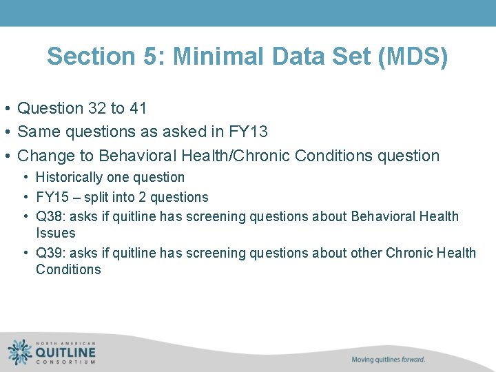 Section 5: Minimal Data Set (MDS) • Question 32 to 41 • Same questions