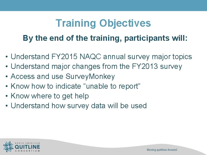 Training Objectives By the end of the training, participants will: • • • Understand