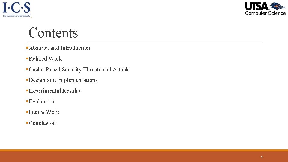 Contents §Abstract and Introduction §Related Work §Cache-Based Security Threats and Attack §Design and Implementations Contents §Abstract and Introduction §Related Work §Cache-Based Security Threats and Attack §Design and Implementations