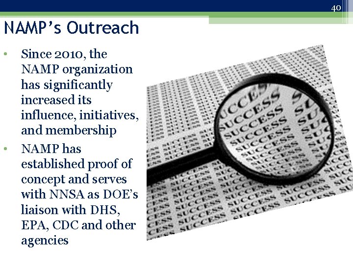 40 NAMP’s Outreach • • Since 2010, the NAMP organization has significantly increased its