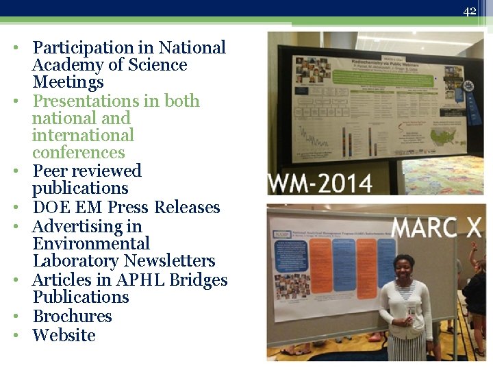 42 • Participation in National Academy of Science Meetings • Presentations in both national