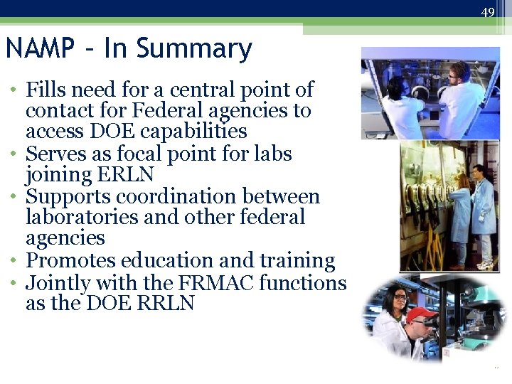 49 NAMP – In Summary • Fills need for a central point of contact