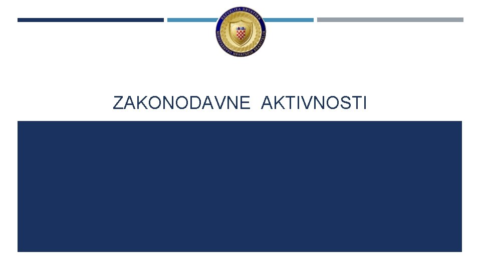 ZAKONODAVNE AKTIVNOSTI 