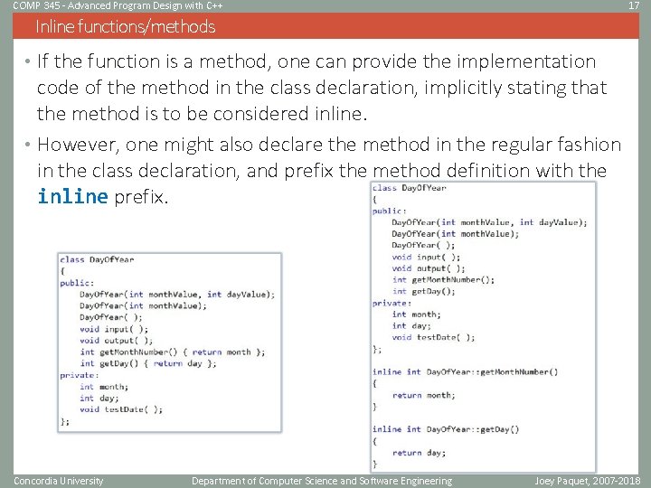 COMP 345 - Advanced Program Design with C++ 17 Inline functions/methods • If the