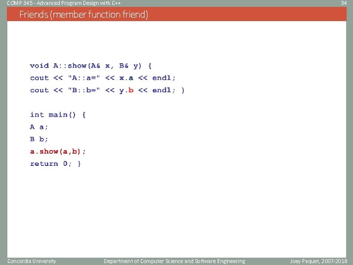 COMP 345 - Advanced Program Design with C++ 34 Friends (member function friend) Concordia