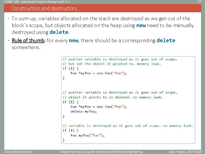 COMP 345 - Advanced Program Design with C++ 37 Constructors and destructors • To