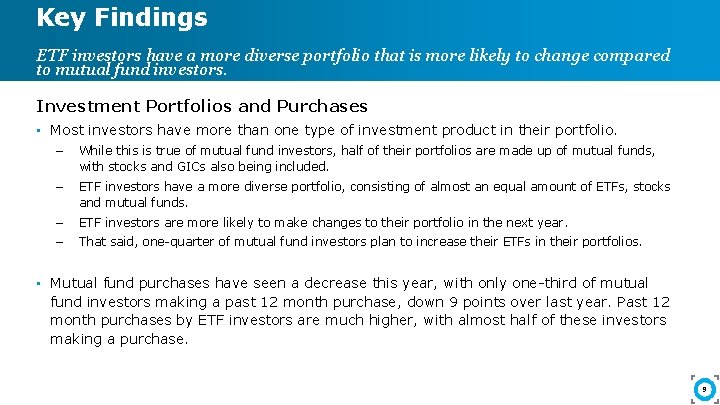 Key Findings ETF investors have a more diverse portfolio that is more likely to