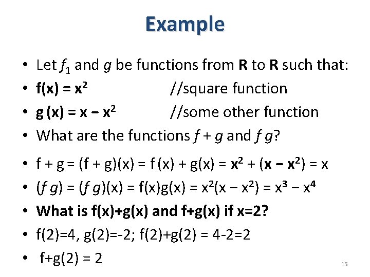 Example • • Let f 1 and g be functions from R to R