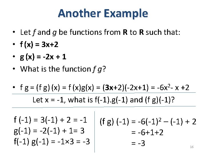 Another Example • • Let f and g be functions from R to R
