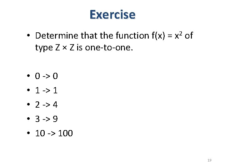 Exercise • Determine that the function f(x) = x 2 of type Z ×
