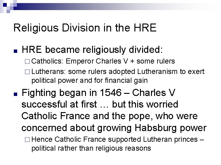 Religious Division in the HRE ■ HRE became religiously divided: � Catholics: Emperor Charles Religious Division in the HRE ■ HRE became religiously divided: � Catholics: Emperor Charles