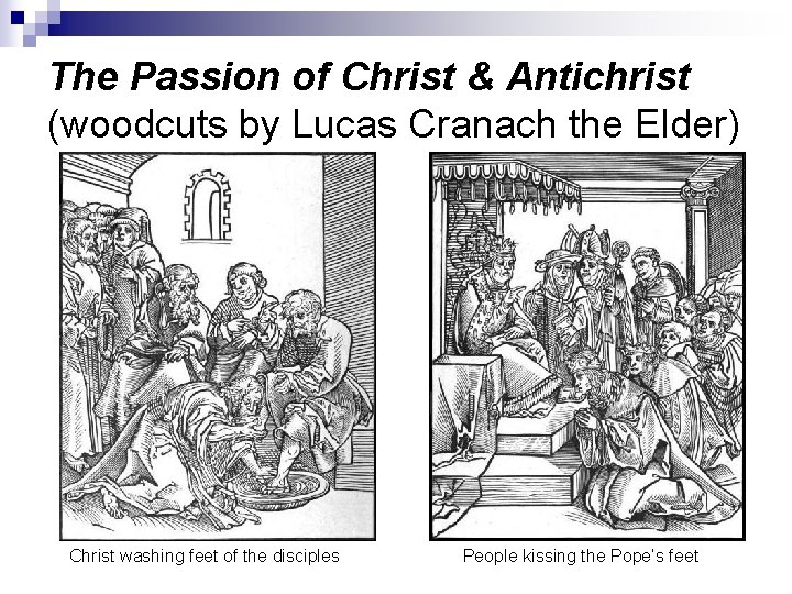 The Passion of Christ & Antichrist (woodcuts by Lucas Cranach the Elder) Christ washing The Passion of Christ & Antichrist (woodcuts by Lucas Cranach the Elder) Christ washing