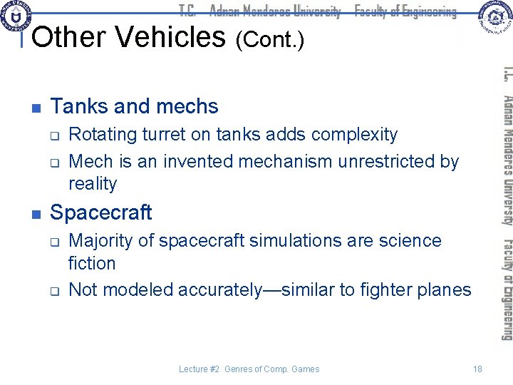 Other Vehicles (Cont. ) n Tanks and mechs q q n Rotating turret on