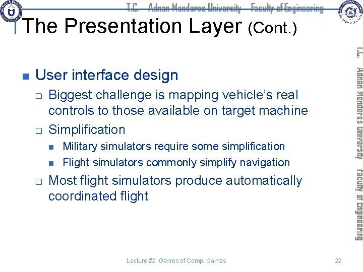 The Presentation Layer (Cont. ) n User interface design q q Biggest challenge is